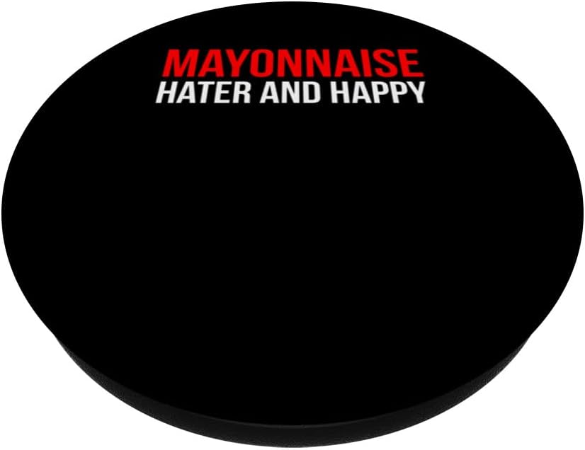 Funny Anti Mayonnaise Design Idea Mayonnaise Hater And Happy PopSockets Standard PopGrip