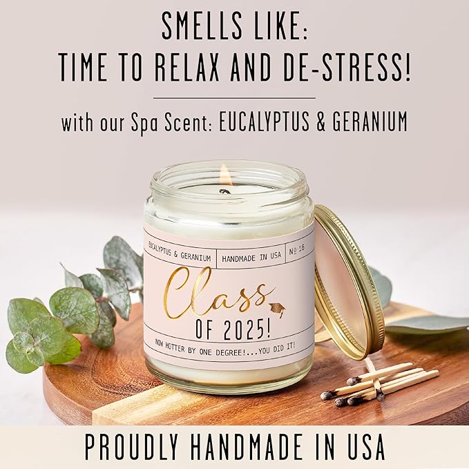 Graduation Gifts for Her "Class of 2025" Soy Candle, w/Eucalypus & Geranium I College Graduation Gifts for Her I 2025 Graduation Gifts I 9oz Reusable Jar, 50Hr Burn, Made in USA